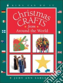 Christmas Crafts from Around the World libro in lingua di Sadler Judy Ann, Bradford June (ILT)