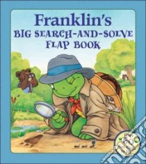 Franklin's Big Search-and-solve Flap Book libro in lingua di Jeffrey Sean
