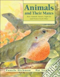 Animals and Their Mates libro in lingua di Hickman Pamela, Stephens Pat (ILT)