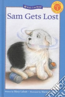 Sam Gets Lost libro in lingua di Labatt Mary, Sarrazin Marisol (ILT)