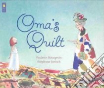 Oma's Quilt libro in lingua di Bourgeois Paulette, Jorisch Stephane (ILT)