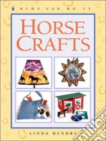 Horse Crafts libro in lingua di Hendry Linda, Hendry Linda (ILT)