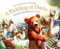 A Paddling of Ducks libro in lingua di Parker Marjorie Blain, Kelly Joseph (ILT)