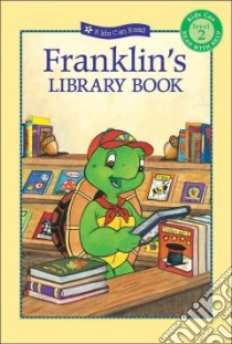 Franklin's Library Book libro in lingua di Jennings Sharon, Gagon Celeste (ILT), Bourgeois Paulette, Clark Brenda, Gagnon Celeste (ILT)