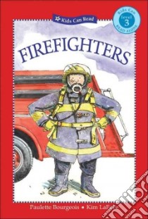 Firefighters libro in lingua di Bourgeois Paulette, Lafave Kim (ILT)