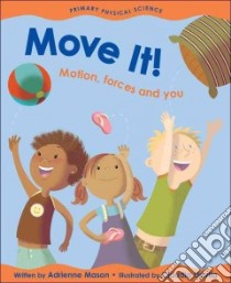 Move It! libro in lingua di Mason Adrienne, Davila Claudia (ILT)