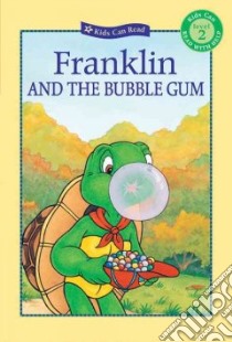 Franklin And the Bubble Gum libro in lingua di Jennings Sharon, Jeffrey Sean (ILT), McIntyre Sasha (ILT), Sisic Jelena (ILT)