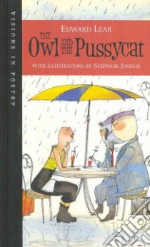 The Owl and the Pussycat libro in lingua di Lear Edward, Jorisch Stephane (ILT)