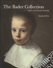 The Bader Collection libro in lingua di Witt David De