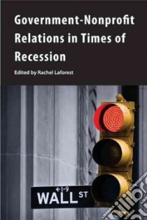 Government-Nonprofit Relations in Times of Recession libro in lingua di Rachel Laforest