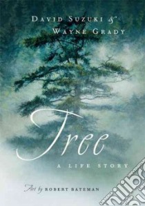 Tree libro in lingua di Suzuki David T., Grady Wayne, Bateman Robert