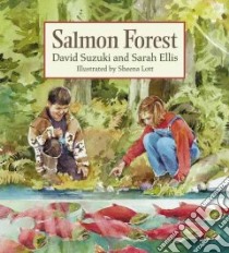 Salmon Forest libro in lingua di Suzuki David T., Ellis Sarah, Lott Sheena (ILT)