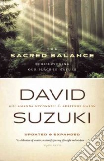 The Sacred Balance libro in lingua di Suzuki David, McConnell Amanda, Mason Adrienne