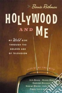 Hollywood and Me libro in lingua di Rothman Bernie