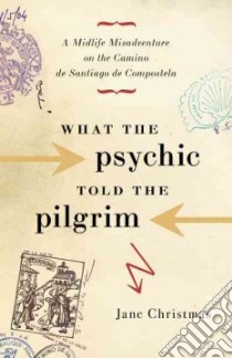 What the Psychic Told the Pilgrim libro in lingua di Christmas Jane