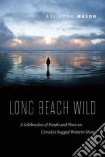 Long Beach Wild libro in lingua di Mason Adrienne