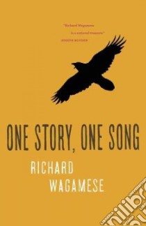 One Story, One Song libro in lingua di Wagamese Richard