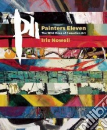Painters Eleven libro in lingua di Nowell Iris