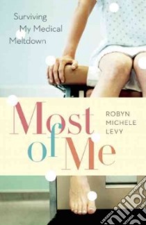 Most of Me libro in lingua di Levy Robyn Michele