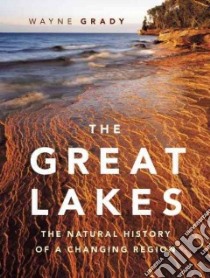 The Great Lakes libro in lingua di Grady Wayne, Litteljohn Bruce (PHT), Damstra Emily S. (ILT)