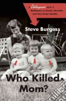 Who Killed Mom? libro in lingua di Burgess Steve