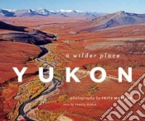 Yukon libro in lingua di Mueller Fritz (PHT), Earle Teresa, Abell Sam (FRW)