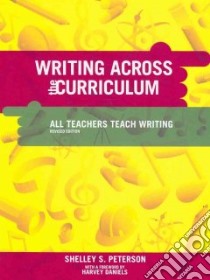 Writing Across the Curriculum libro in lingua di Peterson Shelley S.