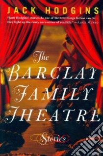 The Barclay Family Theatre libro in lingua di Hodgins Jack