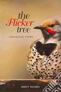 The Flicker Tree libro in lingua di Holmes Nancy