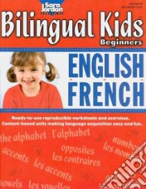 Bilingual Kids Beginners English French libro in lingua di Marie-france Marcie, Rankie Barbara (CON)