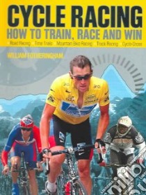 Cycle Racing libro in lingua di Fotheringham William