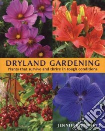 Dryland Gardening libro in lingua di Bennett Jennifer