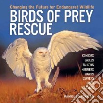 Birds of Prey Rescue libro in lingua di Hickman Pamela