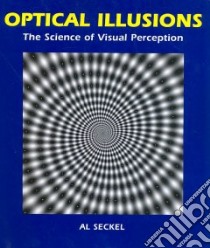 Optical Illusions libro in lingua di Seckel Al