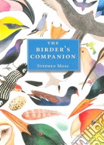 The Birder's Companion libro in lingua di Moss Stephen, Dobson Clive (ILT)