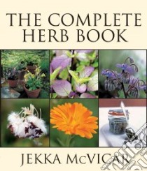 The Complete Herb Book libro in lingua di McVicar Jekka, Hobhouse Penelope (INT)