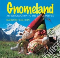 Gnomeland libro in lingua di Egleton Margaret