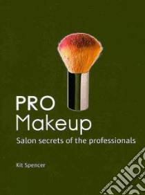 Pro Makeup libro in lingua di Spencer Kit