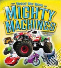 The Great Big Book of Mighty Machines libro in lingua di Coppendale Jean, Graham Ian (CON)
