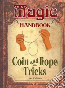 Coin and Rope Tricks libro in lingua di Fullman Joe