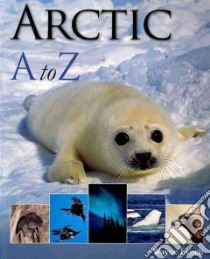 Arctic Ato Z libro in lingua di Lynch Wayne