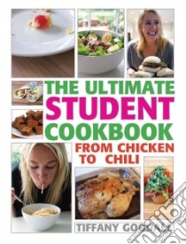 The Ultimate Student Cookbook libro in lingua di Goodall Tiffany, Peters Claire (PHT)