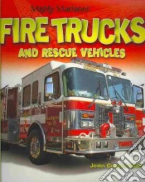 Fire Trucks and Rescue Vehicles libro in lingua di Coppendale Jean