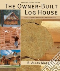 The Owner-built Log House libro in lingua di Mackie B. Allen