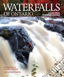 Waterfalls of Ontario libro in lingua di Harris Mark, Fischer George (PHT)