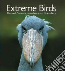 Extreme Birds libro in lingua di Couzens Dominic