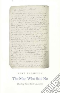 The Man Who Said No libro in lingua di Thompson Kent