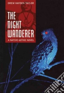 The Night Wanderer libro in lingua di Taylor Drew Hayden