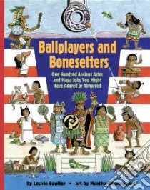 Ballplayers and Bone Setters libro in lingua di Coulter Laurie, Newbigging Martha (ILT)