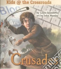 Crusades libro in lingua di Scandiffio Laura, Mantha John (ILT)